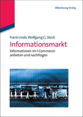 Informationsmarkt - Linde, Frank, and Stock, Wolfgang G