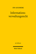 Informationsverwaltungsrecht: Zur Kognitiven Dimension Der Rechtlichen Steuerung Von Verwaltungsentscheidungen