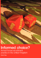 Informed Choice - Armed Forces Recruitment Practice In The United Kingdom - Gee, David