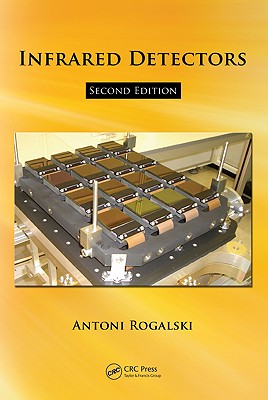 Infrared Detectors - Rogalski, Antonio