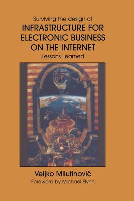 Infrastructure for Electronic Business on the Internet - Milutinovic, Veljko