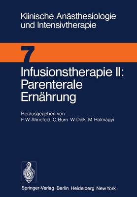 Infusionstherapie II Parenterale Ernhrung: Workshop Dezember 1974 - Ahnefeld, F W