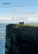 Inga. Eine Auszeit in Mayo