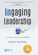 Ingaging Leadership: 21 Steps to Elevate Your Business