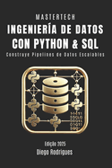 Ingeniería de Datos Con Python Y SQL: Construye Pipelines de Datos Escalables