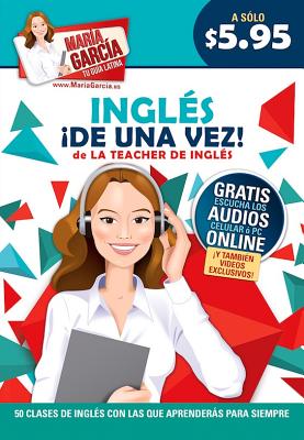 Ingls de Una Vez! - Garcia, Maria