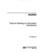 Ingres: Tools for Building an Information Architecture - Malamud, Carl