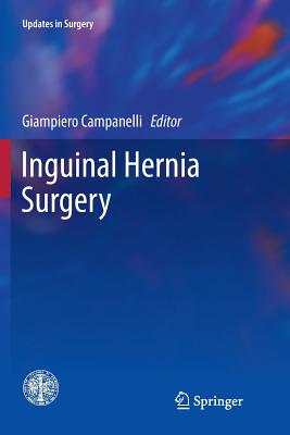 Inguinal Hernia Surgery - Campanelli, Giampiero (Editor)