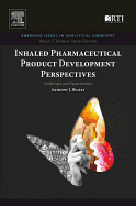 Inhaled Pharmaceutical Product Development Perspectives: Challenges and Opportunities