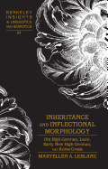 Inheritance and Inflectional Morphology: Old High German, Latin, Early New High German, and Koine Greek