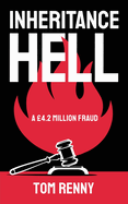 Inheritance Hell: A 4.2 Million Fraud