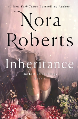 Inheritance: The Lost Bride Trilogy, Book 1 - Roberts, Nora