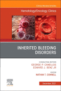 Inherited Bleeding Disorders, an Issue of Hematology/Oncology Clinics of North America: Volume 35-6