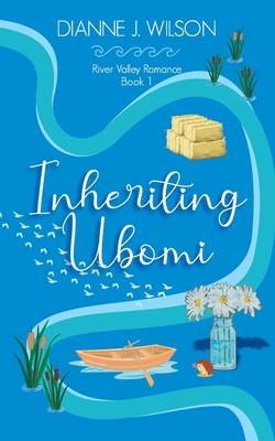Inheriting Ubomi: Small town contemporary romance - faith-filled and funny - Wilson, Dianne J