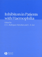 Inhibitors in Patients with Haemophilia - Rodriquez-Merchan, E C (Editor), and Lee, Christine A (Editor)