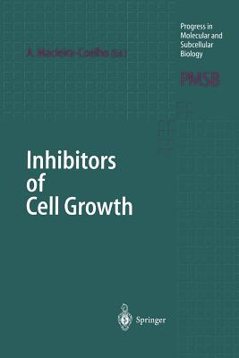 Inhibitors of Cell Growth - Macieira-Coelho, Alvaro (Editor)