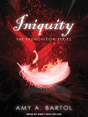 Iniquity - Bartol, Amy A, and Zeller, Emily Woo (Narrator)