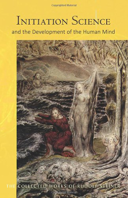 Initiation Science: And the Development of the Human Mind (Cw 228) - Steiner, Rudolf, Dr., and Meuss, Anna R (Translated by)