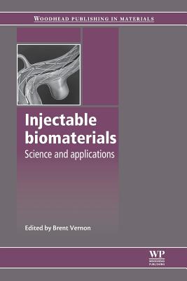 Injectable Biomaterials: Science and Applications - Vernon, Brent (Editor)