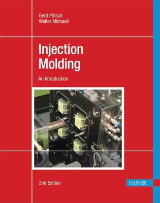 Injection Molding 2e: An Introduction - Potsch, Gerd