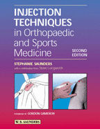 Injection Techniques in Orthopaedic and Sports Medicine - Saunders, Stephanie