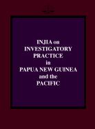 Injia on Investigatory Practice in Papua New Guinea and the Pacific