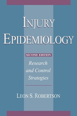 Injury Epidemiology - Robertson, Leon S