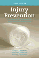 Injury Prevention: Competencies for Unintentional Injury Prevention Professionals - Thygerson, Alton L