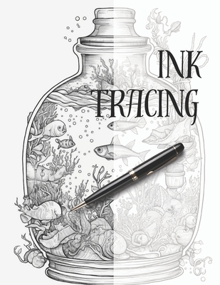 Ink Tracing: Follow the Lines to Reveal Enchanting Jars full of Undersea Adventures. - Renee, Charlie