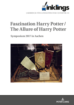 inklings - Jahrbuch fuer Literatur und Aesthetik: Faszination Harry Potter / The Allure of Harry Potter. Symposium 2017 in Aachen - Petzold, Dieter (Editor), and Seibel, Klaudia (Editor)