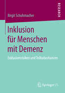 Inklusion Fr Menschen Mit Demenz: Exklusionsrisiken Und Teilhabechancen