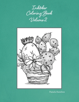 Inktober Coloring Book Vol 2 - Publishing, Gracefull Arts, and Hamilton, Pamela