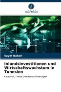 Inlandsinvestitionen und Wirtschaftswachstum in Tunesien