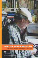 Inmitten Meiner Bibliothek: Der Lyriker Christian Saalberg (1926-2006)