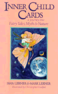 Inner Child Cards Boxed Set: A Journey Into Fairy Tales, Myth, and Nature - Lerner, Isha, and Lerner, Mark