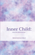 Inner Child: Healing From Within