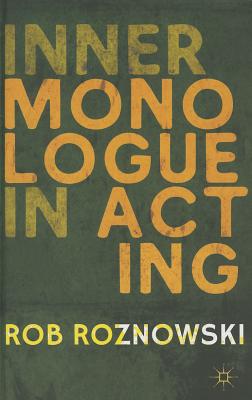 Inner Monologue in Acting - Roznowski, R