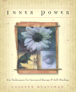 Inner Power: Six Techniques for Increased Energy & Self-Healing