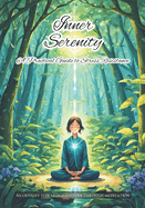 Inner Serenity: An Odyssey towards Plenitude through Meditation. A Practical Guide to Stress Resistance