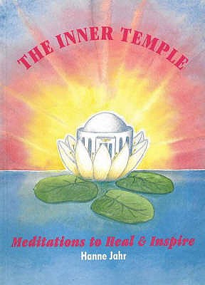 Inner Temple: Meditations to Heal & Inspire - Jahr, Hanne