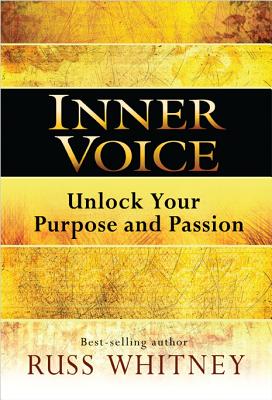 Inner Voice: Unlock Your Purpose and Passion - Whitney, Russ