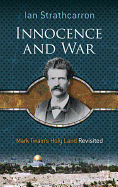 Innocence and War: Mark Twain's Holy Land Revisited