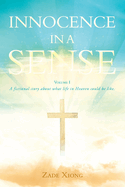Innocence in a Sense: Volume 1
