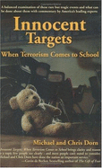 Innocent Targets: When Terrorism Comes to School - Dorn, Michael, and Dorn, Chris