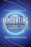 Innovating in a Global Crisis: Riding the Whirlwind of Recession
