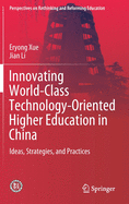 Innovating World-Class Technology-Oriented Higher Education in China: Ideas, Strategies, and Practices