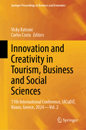 Innovation and Creativity in Tourism, Business and Social Sciences: 11th International Conference, Iacudit, Naxos, Greece, 2024 - Vol. 1