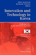 Innovation and Technology in Korea: Challenges of a Newly Advanced Economy