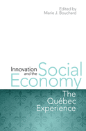 Innovation and the Social Economy: The Quebec Experience