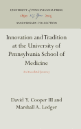 Innovation and Tradition at the University of Pennsylvania School of Medicine